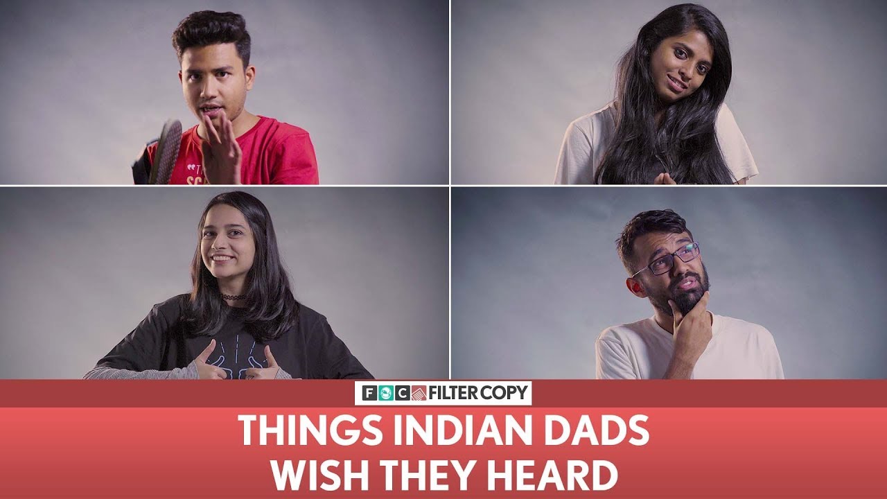 FilterCopy | Things Indian Dads Wish They Heard | Ft. Banerjee, Nayana and Madhu