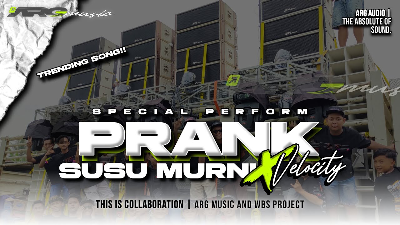 DJ PRANK ARG AUDIO 🔥 SUSU MURNI X VELOCITY SPEK BOM ‼️ WBS PROJECT