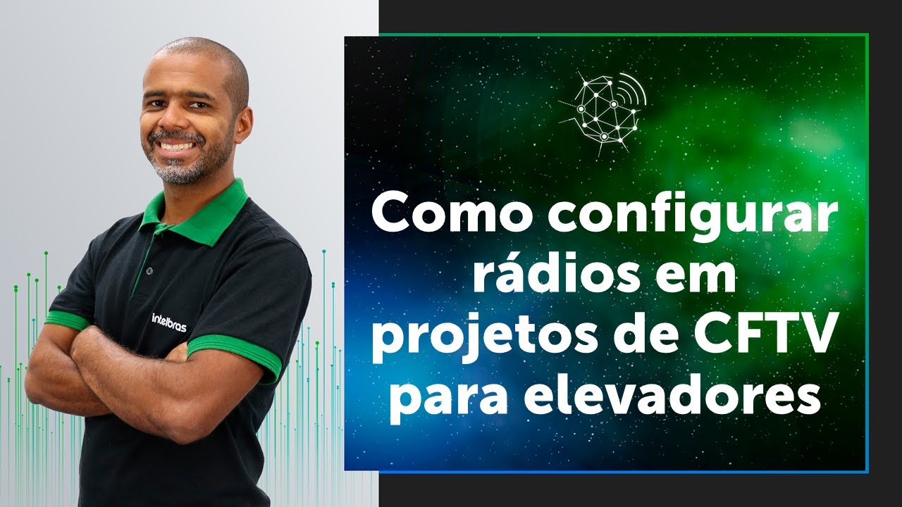 Como configurar rádios em projetos de CFTV para elevadores