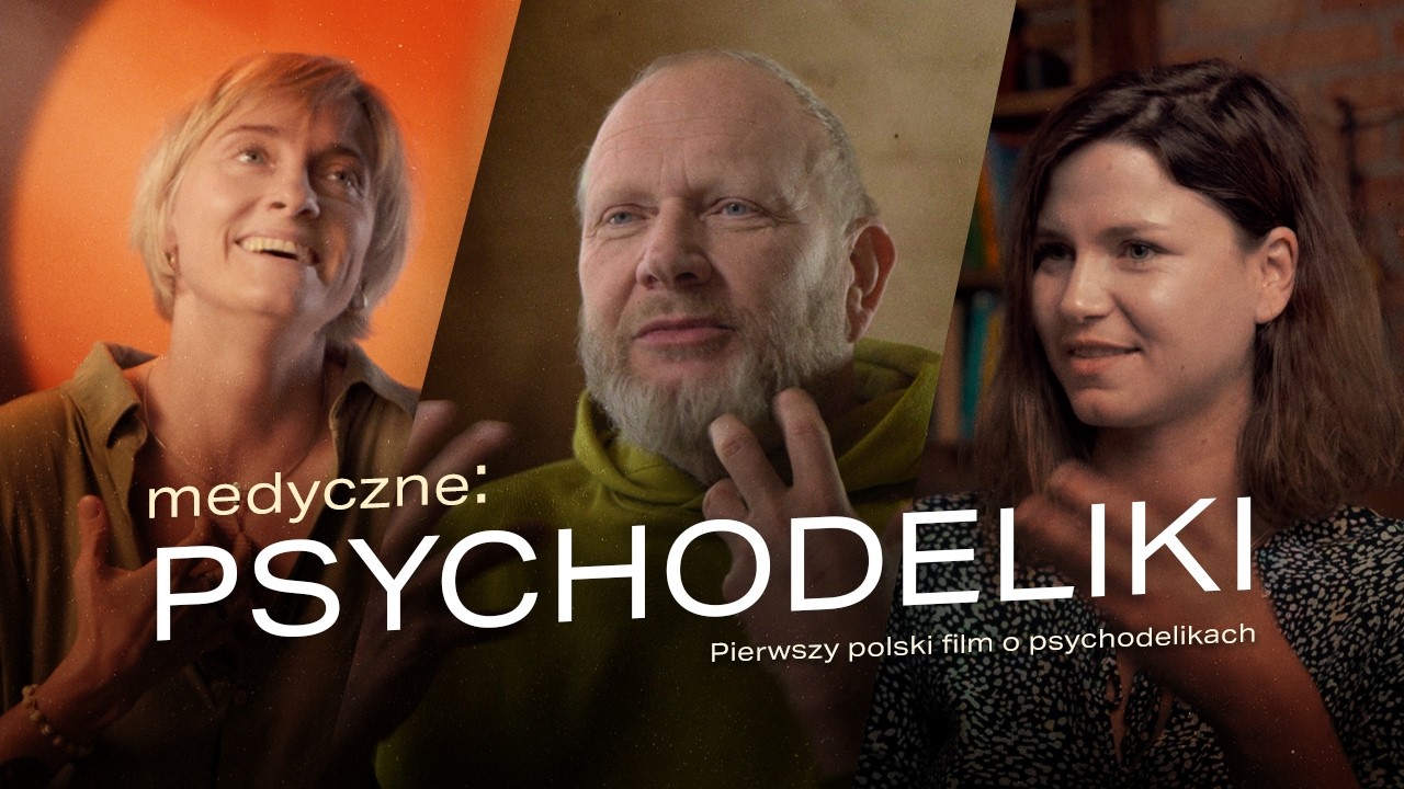 Film dokumentalny &bdquo;medyczne: PSYCHODELIKI&rdquo;