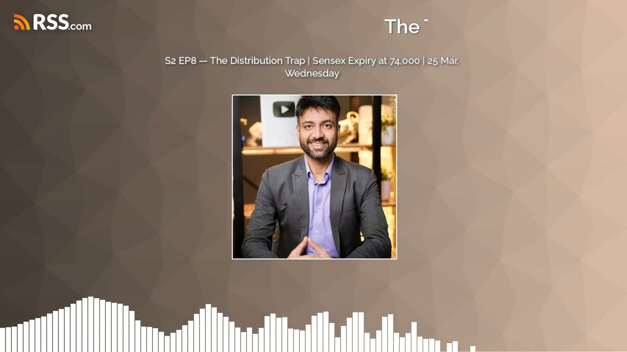 S2 EP8 &mdash; The Distribution Trap | Sensex Expiry at 74,000 | 25 Mar, Wednesday