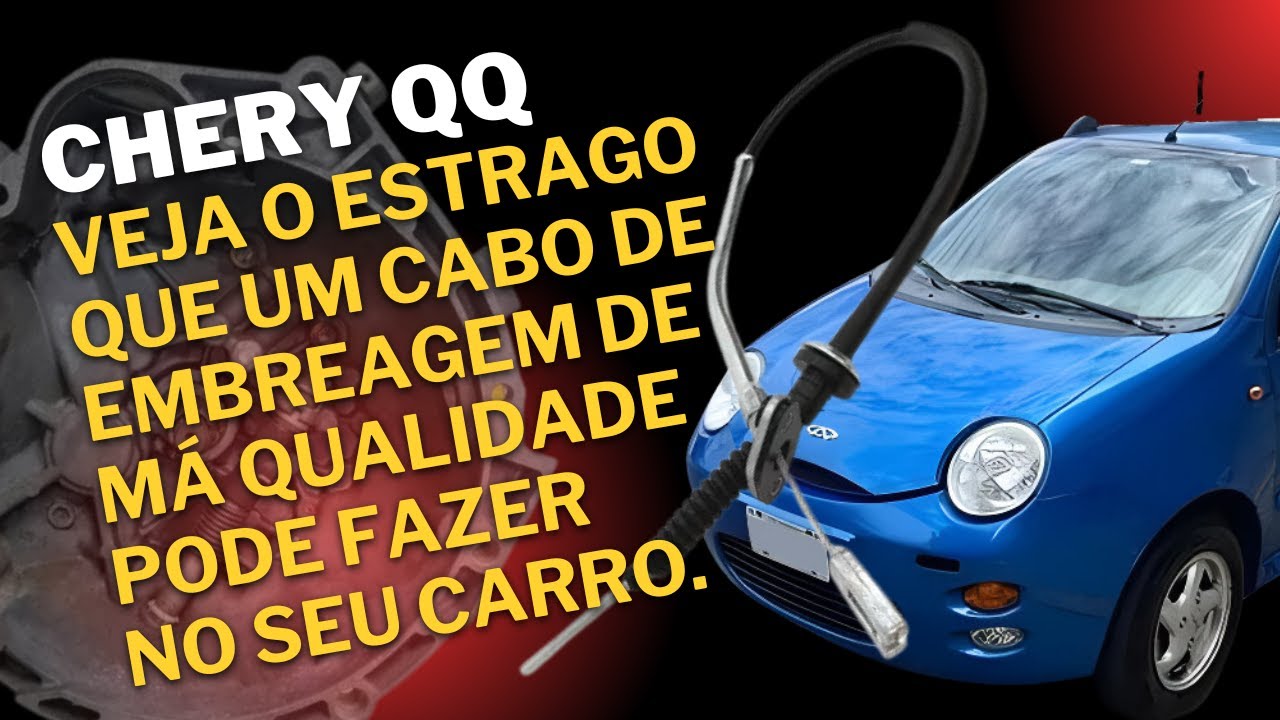 Chery QQ - Veja o estrago que um cabo de embreagem ruim faz no veículo.