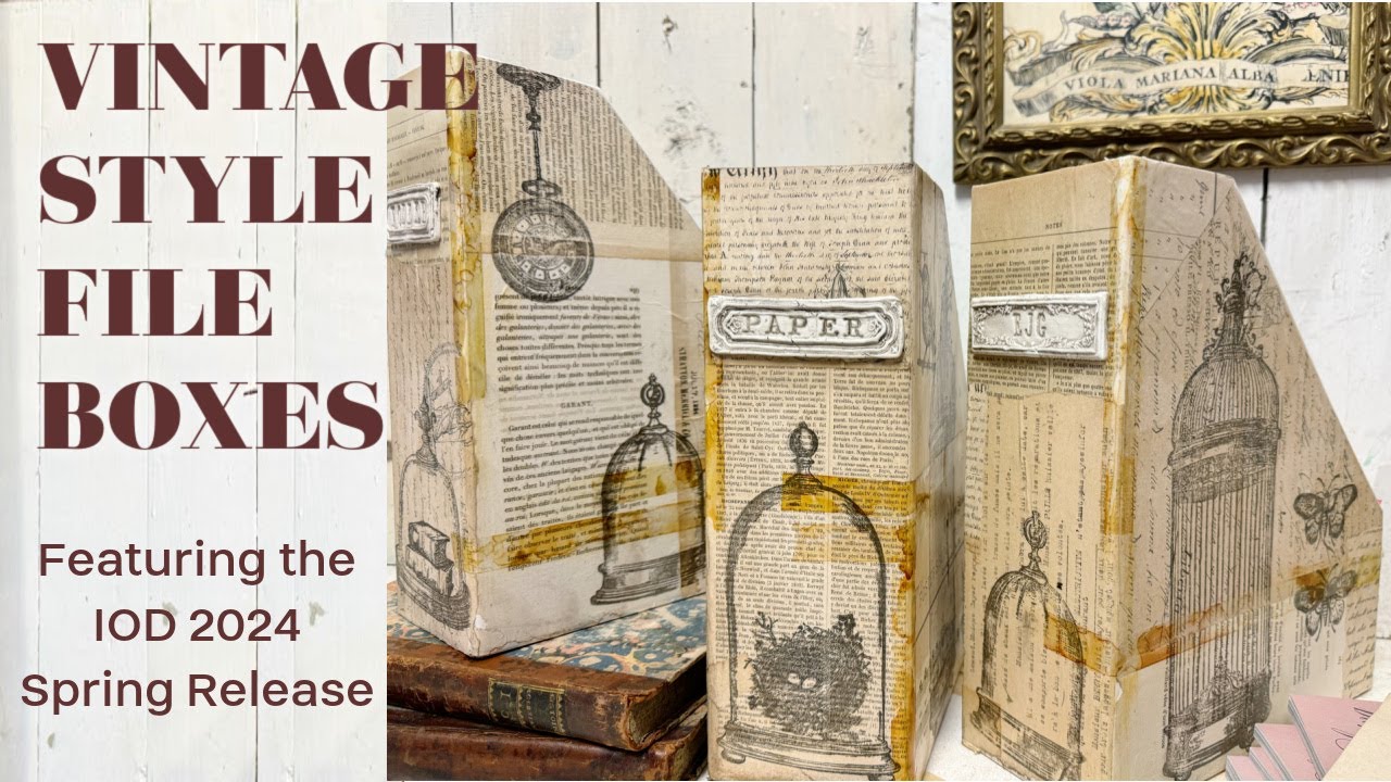 GET ORGANIZED with  Vintage Inspired File Folder  Boxes USING IOD MOULDS AND STAMPS