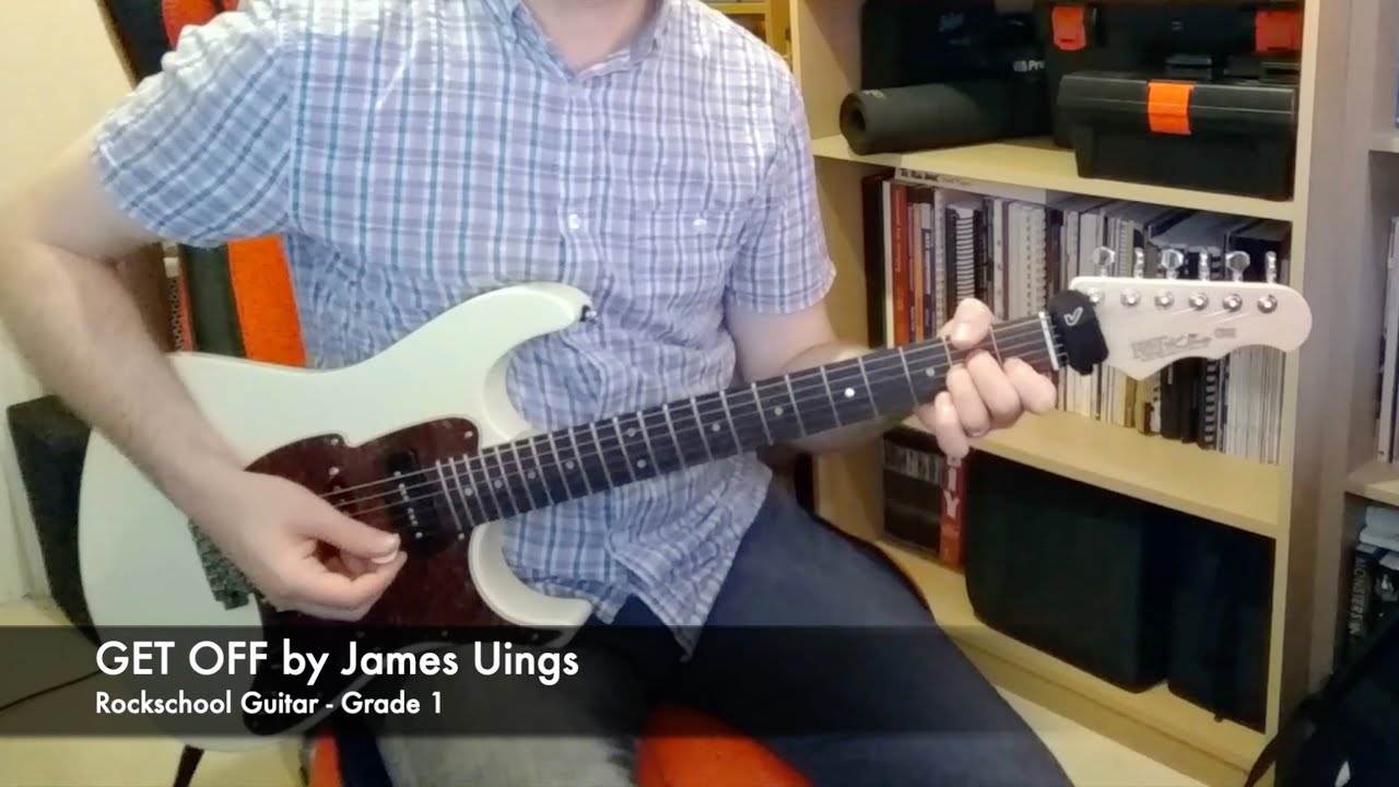 GET OFF by James Uings (Rockschool Guitar Grade 1)