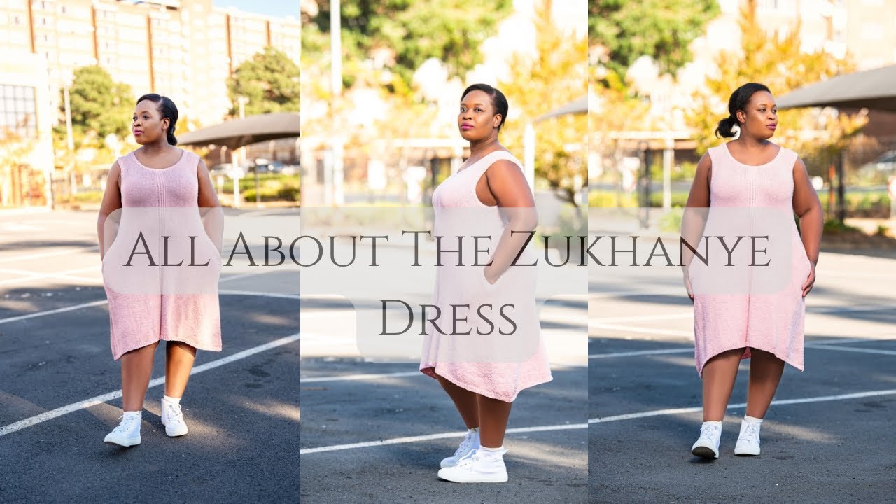 Designing the Zukhanye Dress: Yarn, Construction and Styling Ideas
