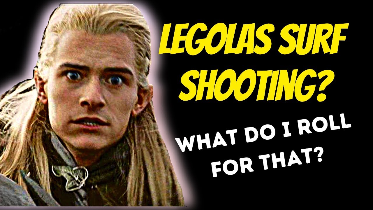 What Do I Roll for That Legolas Surf Shooting | How to Ajudicate D&D Situations