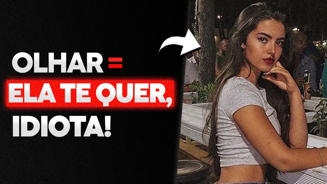 O que fazer quando uma MULHER te ENCARA (A Verdade Que Ninguém Te Conta)