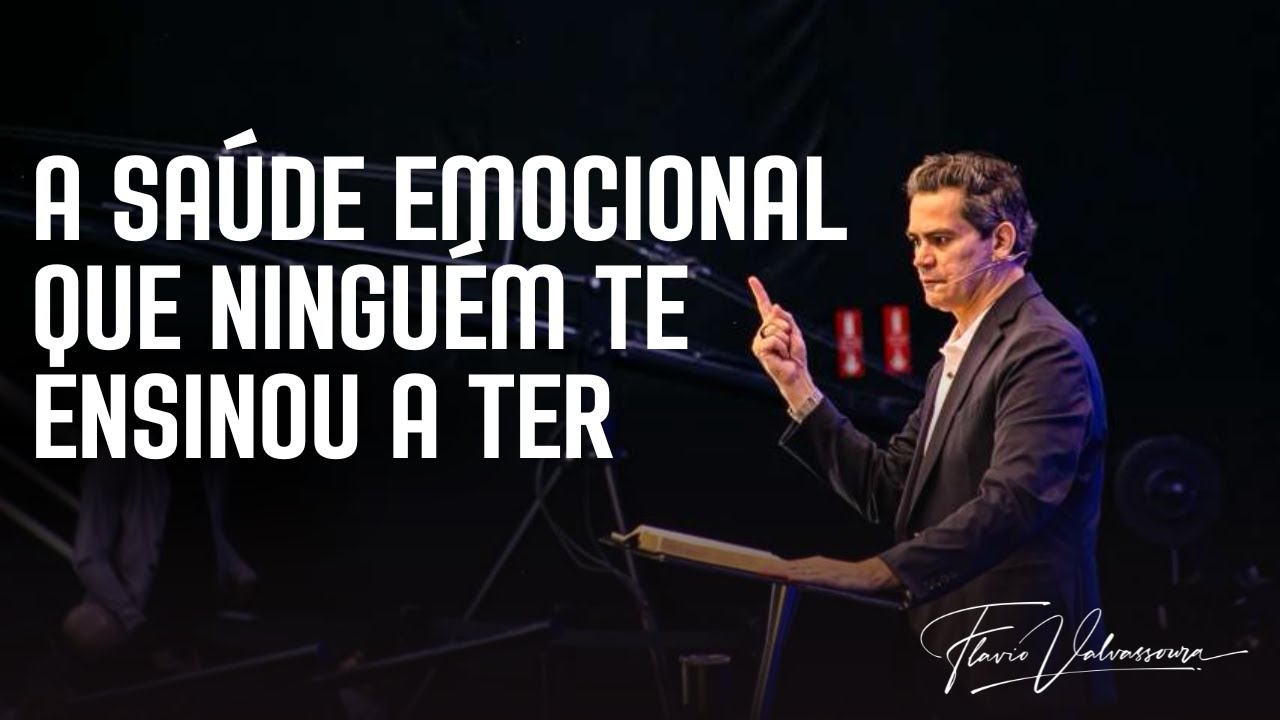 A Saúde Emocional Que Ninguém Te Ensinou a Ter - Flavio Valvassoura