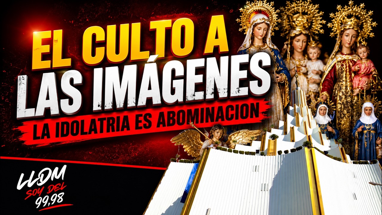 EL CULTO A LAS IMAGENES ES IDOLATRIA? QUE DICE LA BIBLIA?
