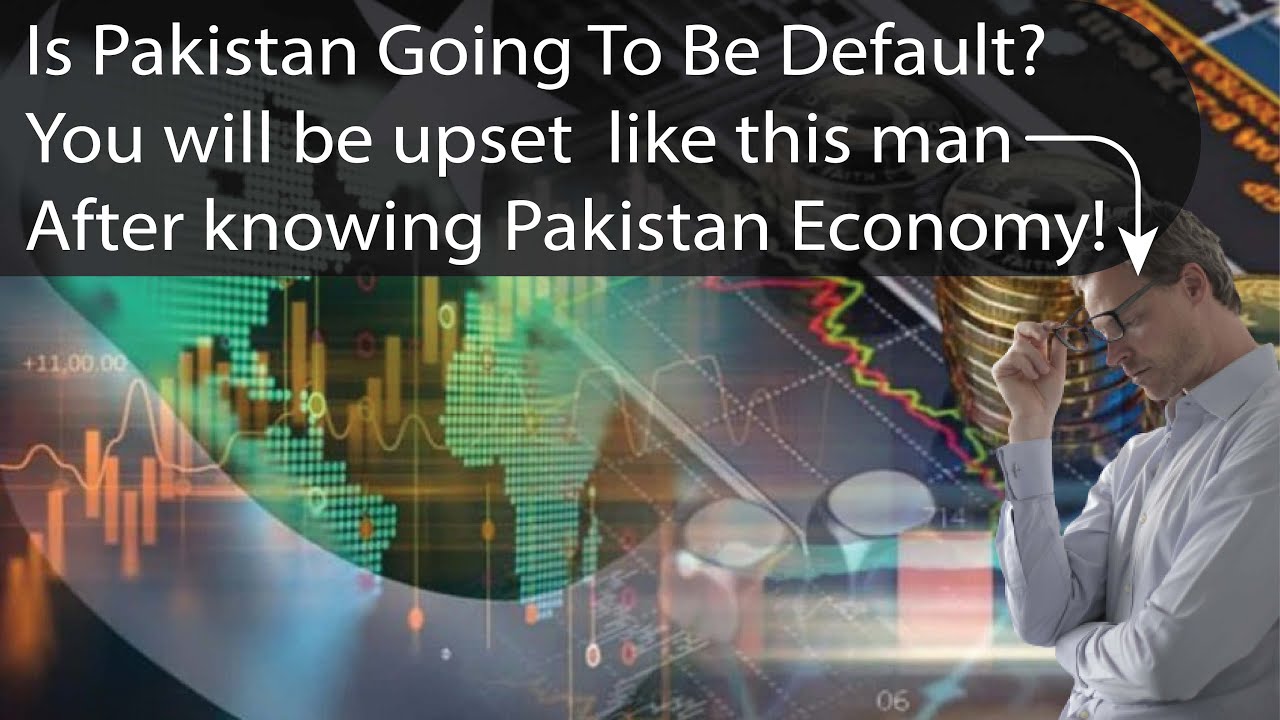 Is Pakistan Going To Be Default ?
