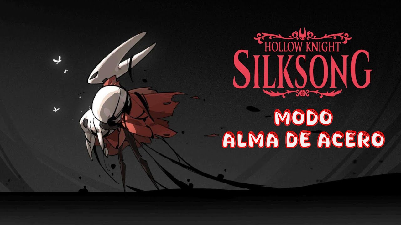 No me rindo - Hollow Knight: Silksong en Alma de Acero #3
