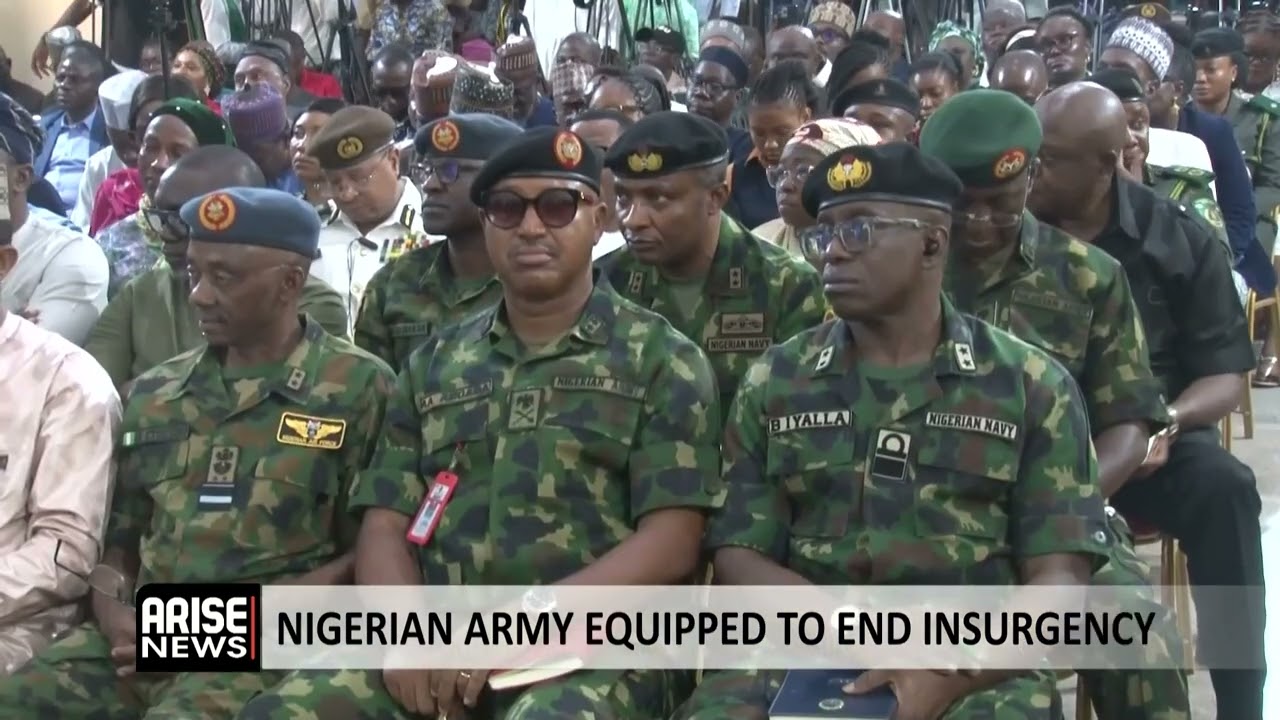 NIGERIAN ARMY EQUIPPED TO END INSURGENCY