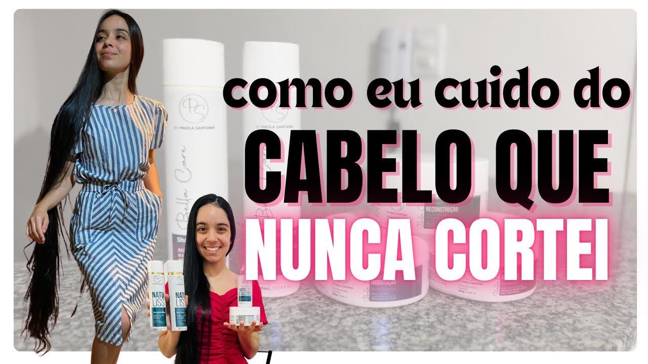 NUNCA CORTEI O CABELO - como cuido dele?