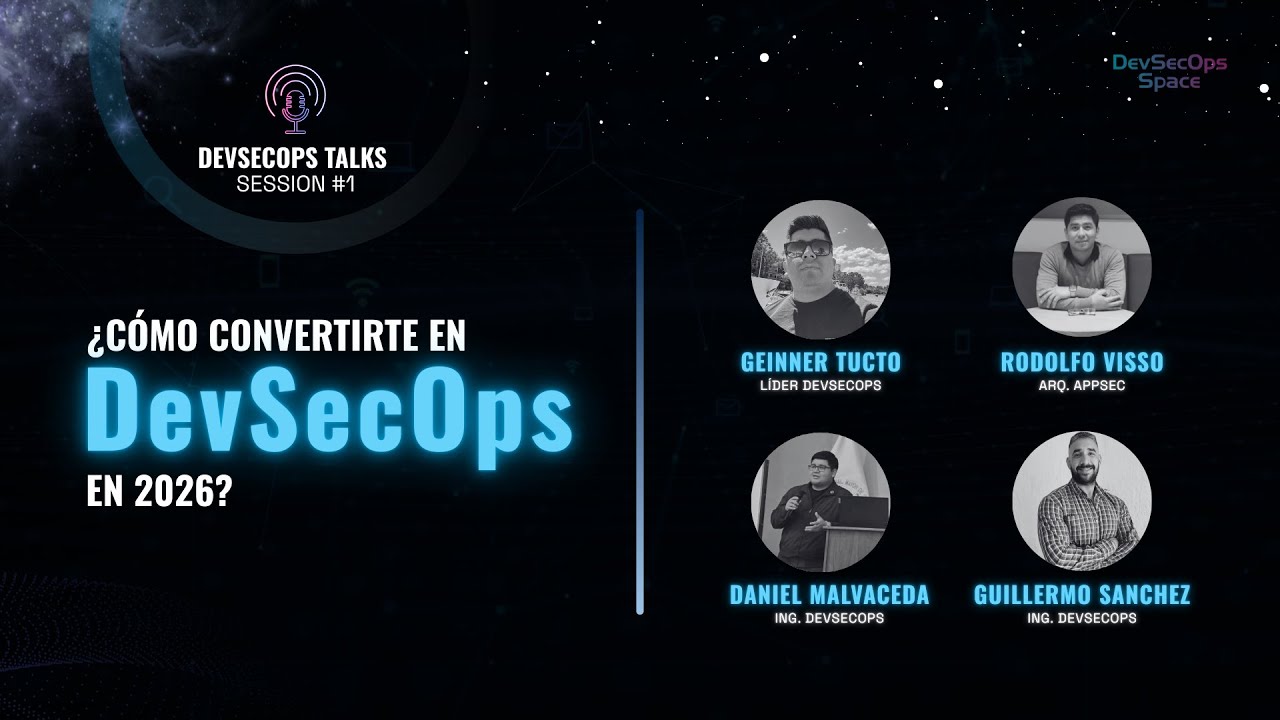 DevSecOps Talks #1 | Cómo Convertirte en DevSecOps en 2026