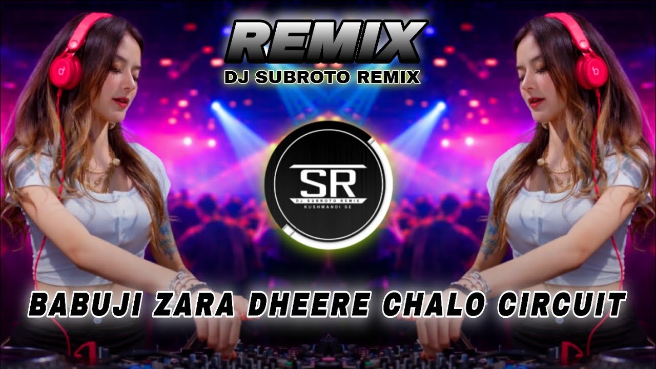 Babuji Zara Dheere Chalo (DJ Remix) DJ Subroto Remix | Party Club DJ Mix | EDM DJ Remix New