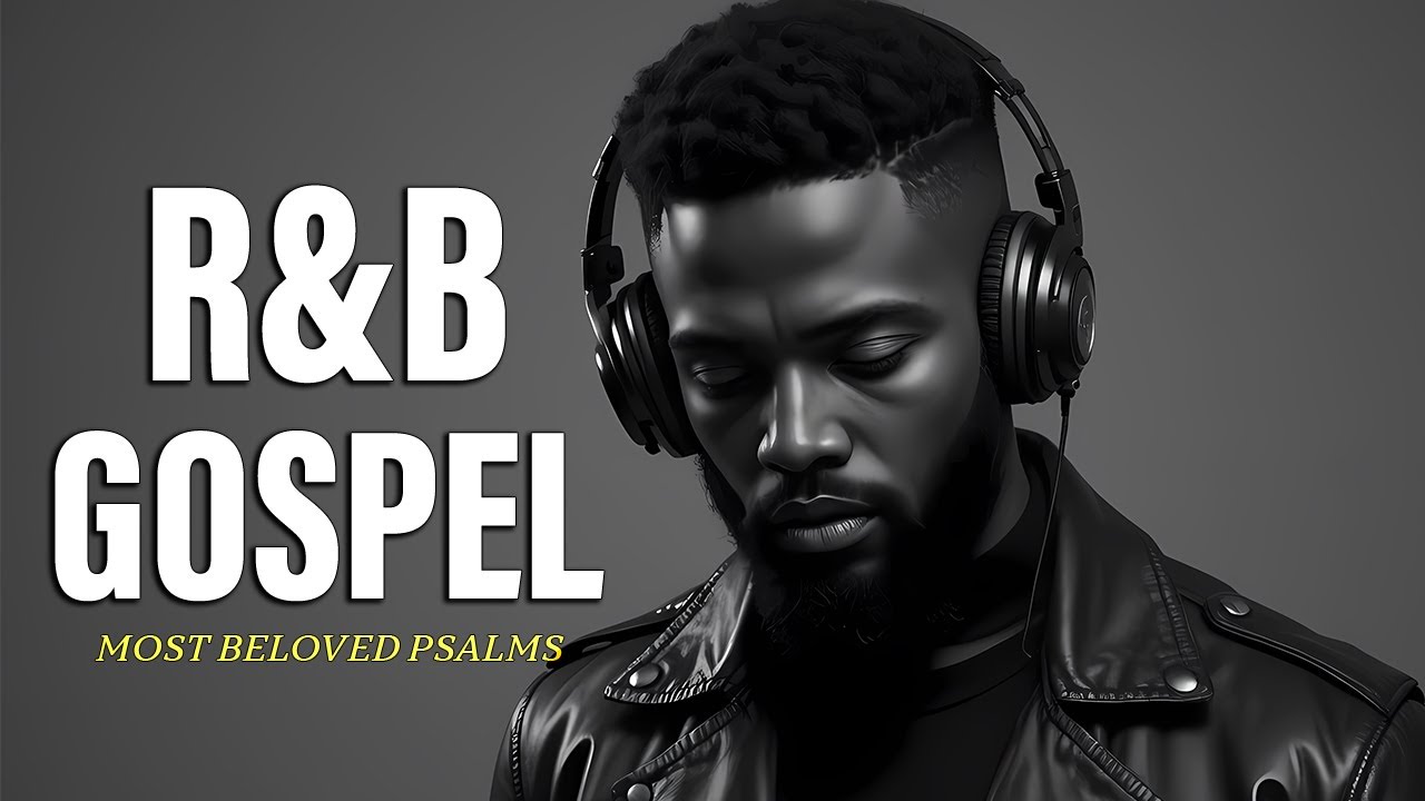 Gospel Soul & R&B 🎶 Worship Songs Rooted in Faith