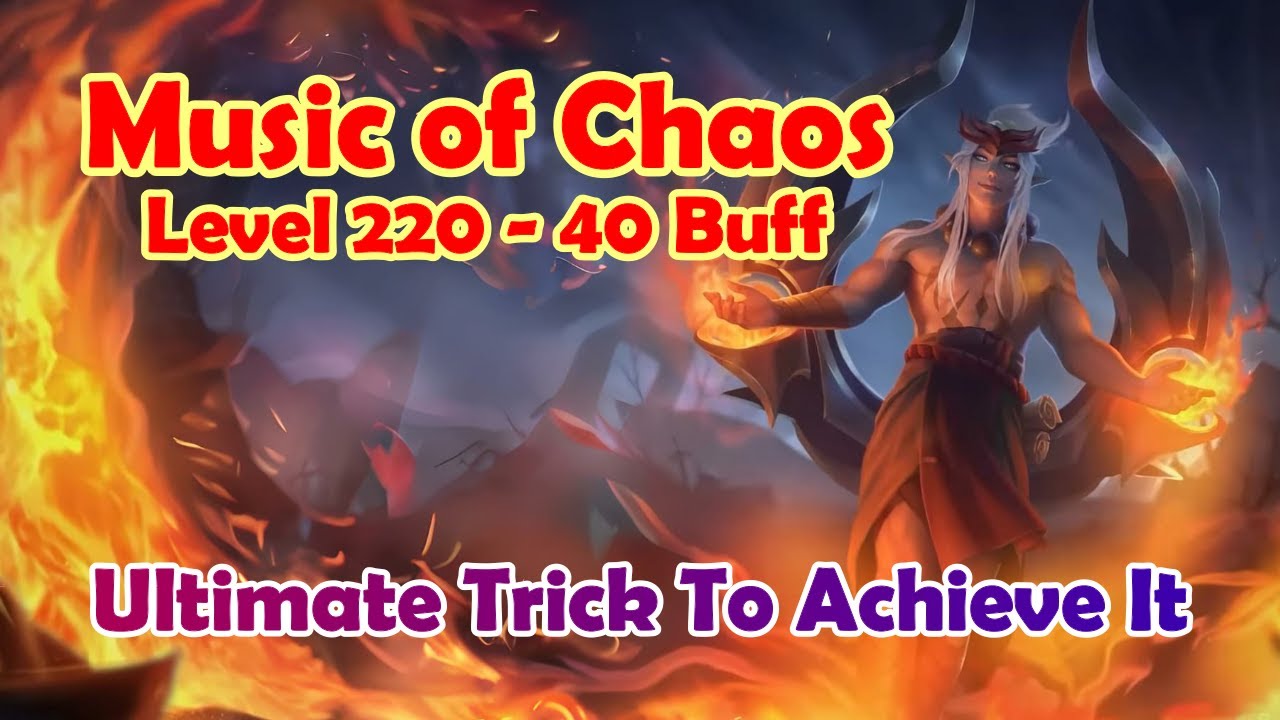 Music of Chaos Level 220 With 40 Buff || Auto Mode