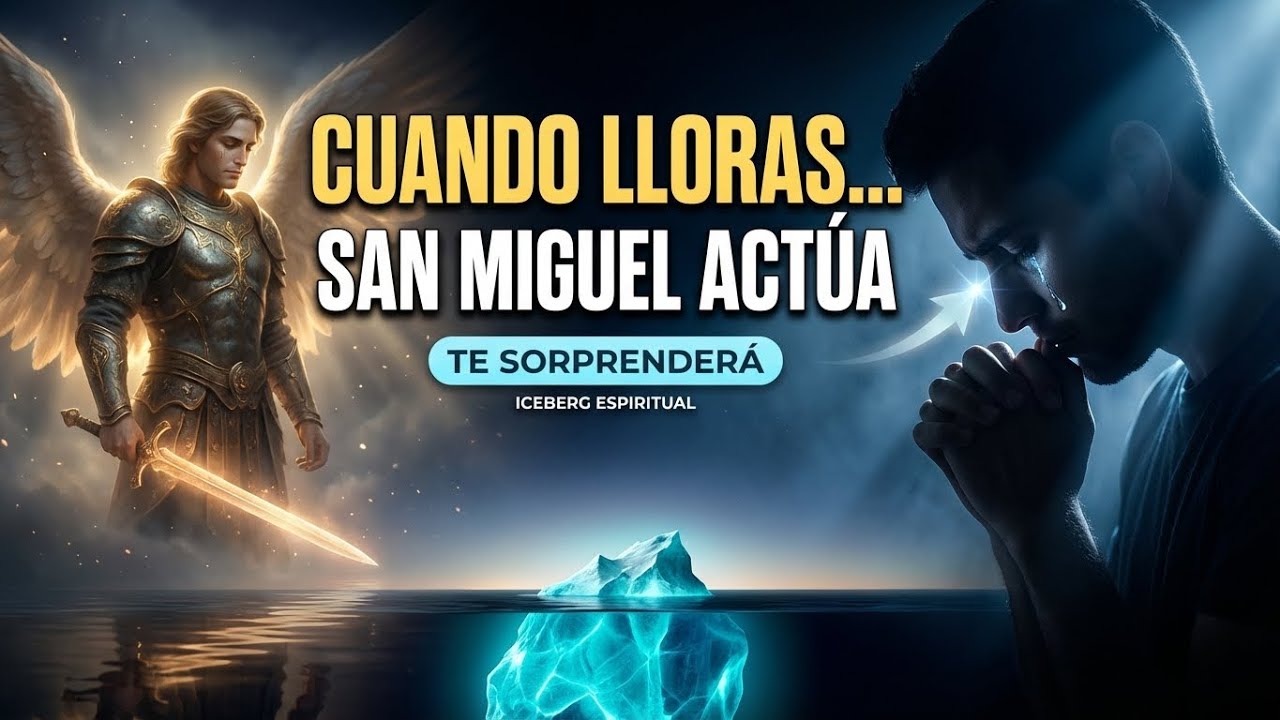 Lo que San Miguel hace cuando lloras al orar te sorprenderá | Iceberg espiritual de las lágrimas