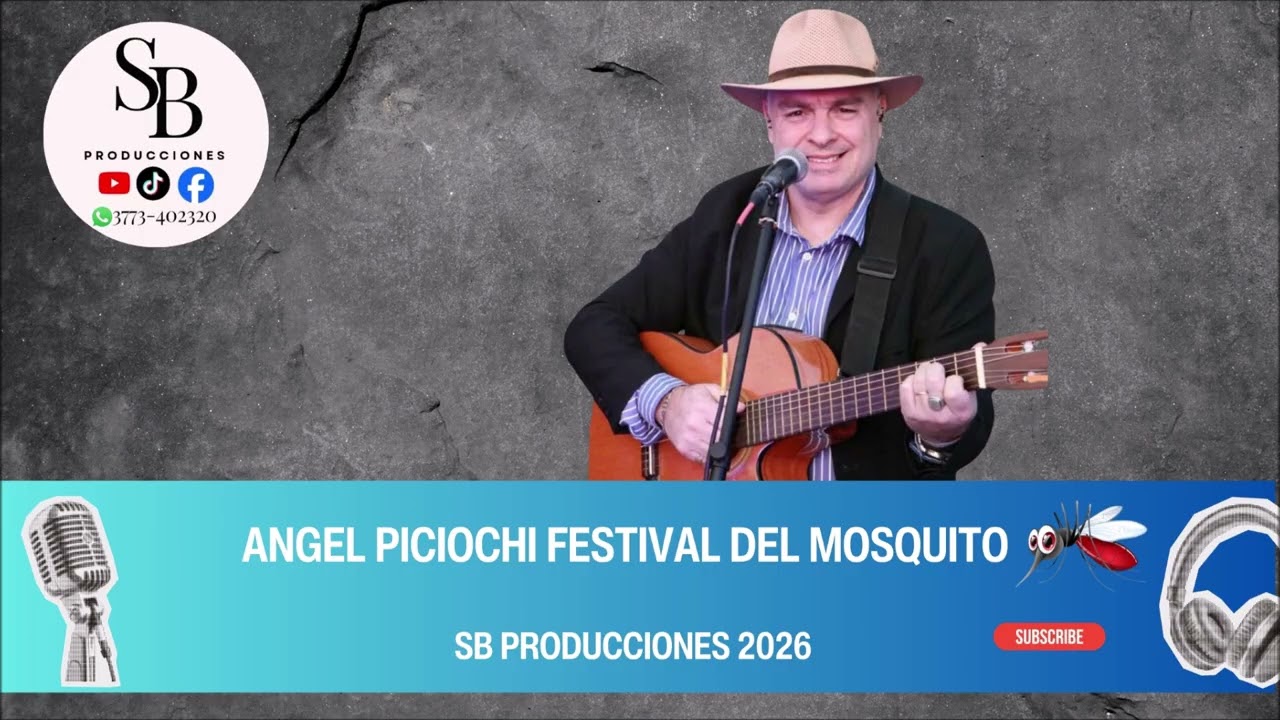 ANGEL PICIOCHI Y LOS ANGELES DEL CHAMAME FESTIVAL DEL MOSQUITO 2026