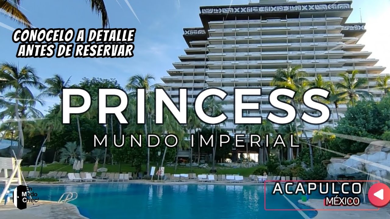 Princess Mundo Imperial Acapulco, ¿Cuánto cuesta hospedarse en este hotel de lujo?