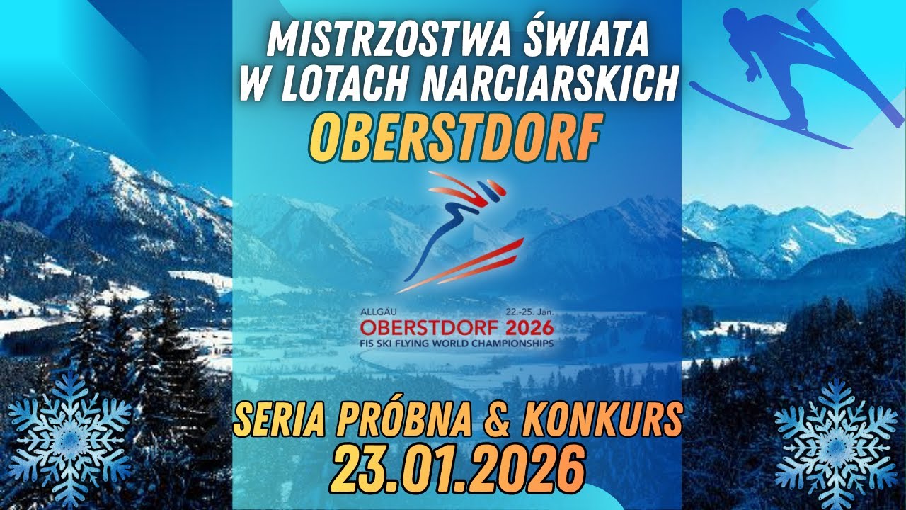 MISTRZOSTWA ŚWIATA W LOTACH NARCIARSKICH: OBERSTDORF - SERIA PRÓBNA + KONKURS || RELACJA NA ŻYWO