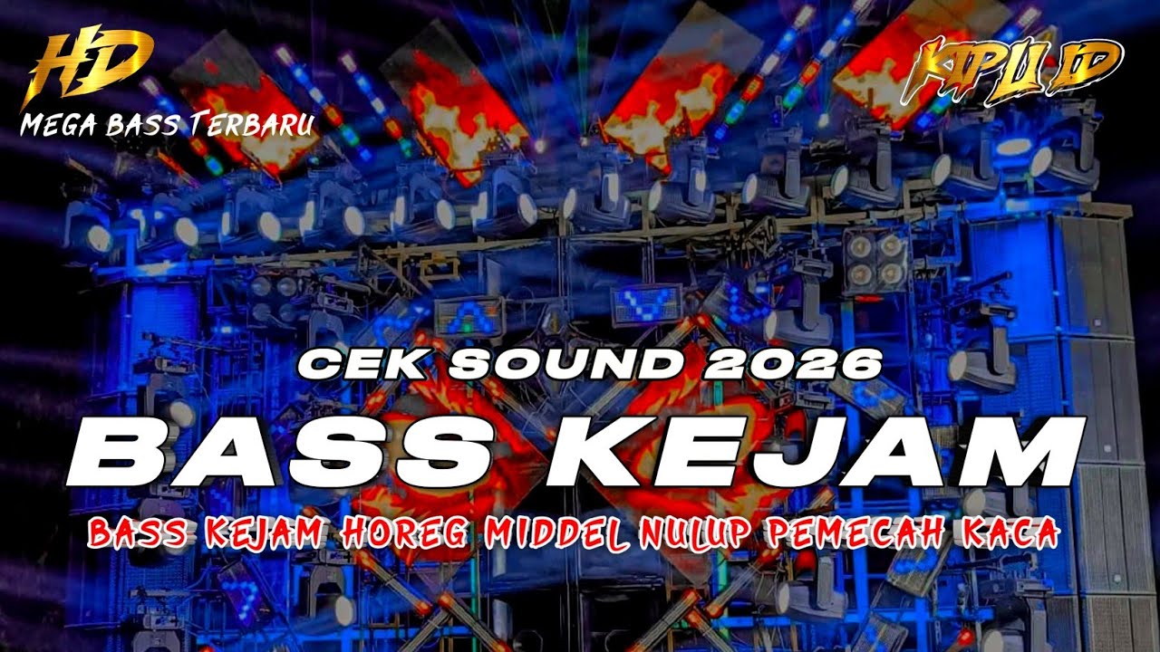 DJ TERBARU 2026 | DJ CEK SOUND FULL BASS KEJAM HOREG MIDDEL NULUP PEMECAH KACA &bull;KIPLI ID REMIX 