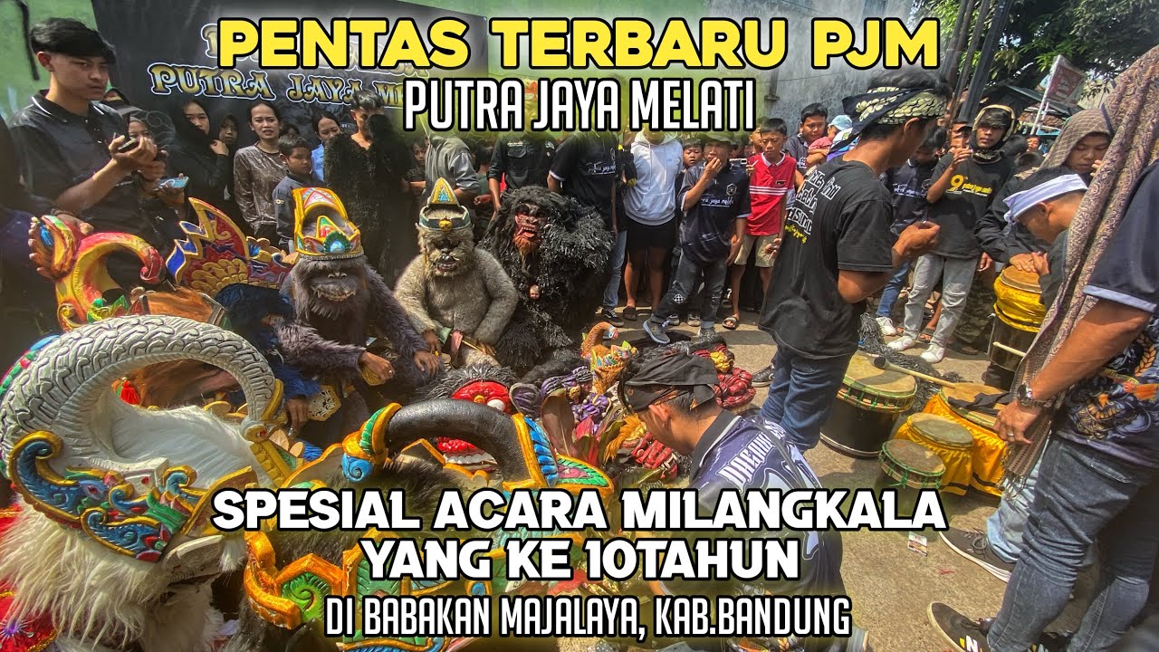 PENTAS TERBARU PJM | PUTRA JAYA MELATI | SPESIAL ACARA MILANGKALA YANG KE 10 | SAGALA PROJECT