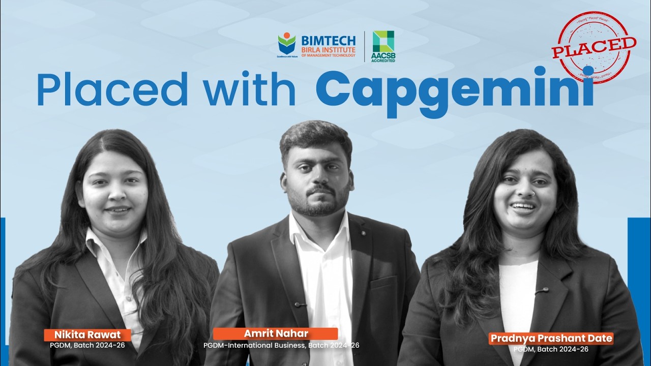 Placed with Capgemini | Inspiring BIMTECH Student Transformation Stories | Tech & Consulting