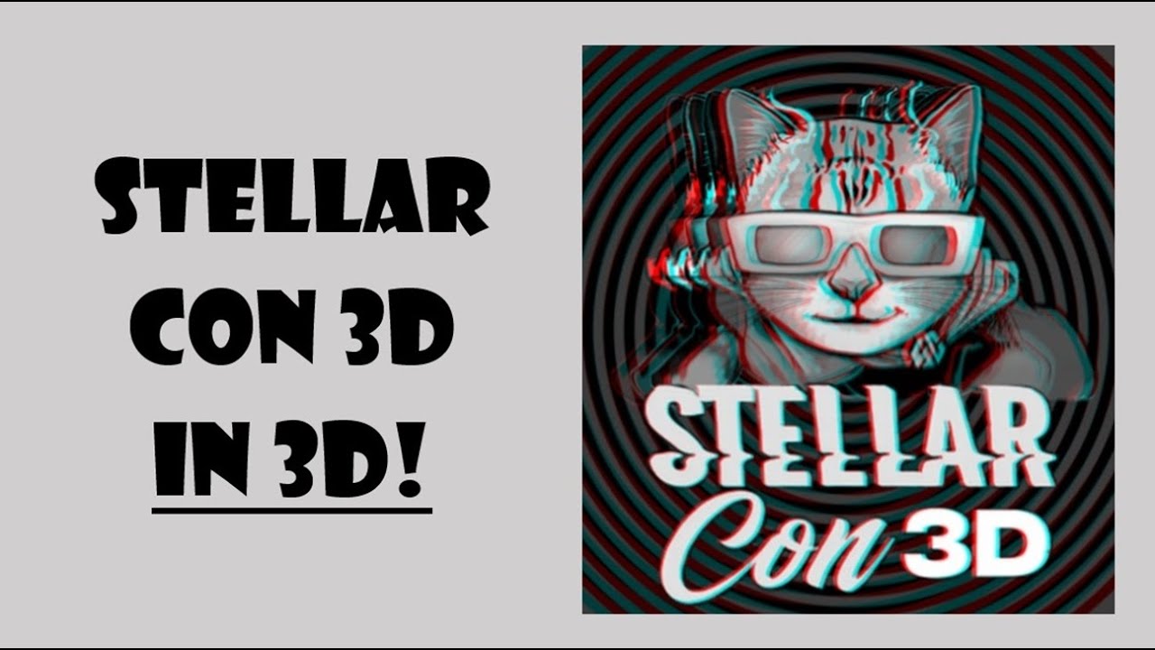 Stellar Con 3D in 3D!