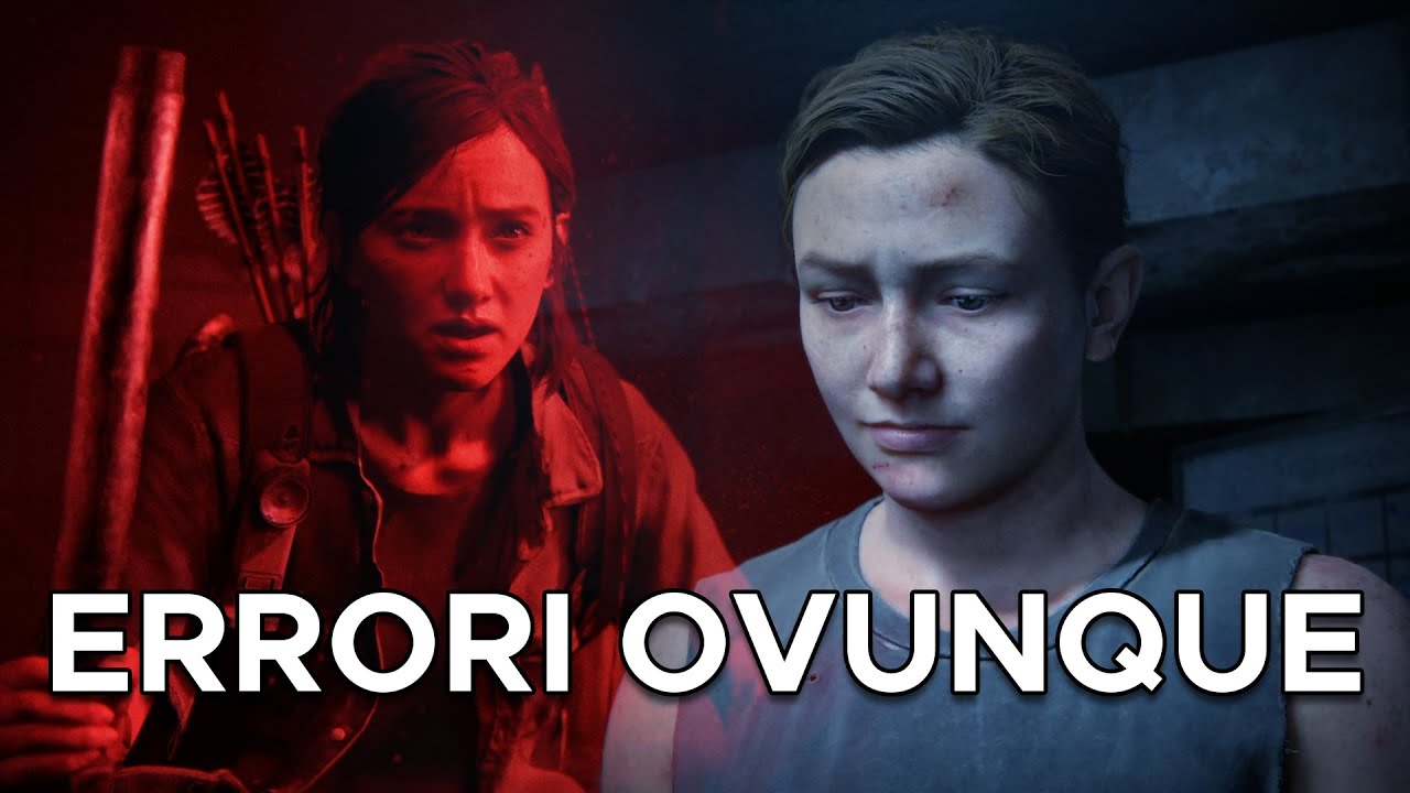 The Last of Us 2 Sopravvalutato - Errori e Buchi di Trama che non hai notato