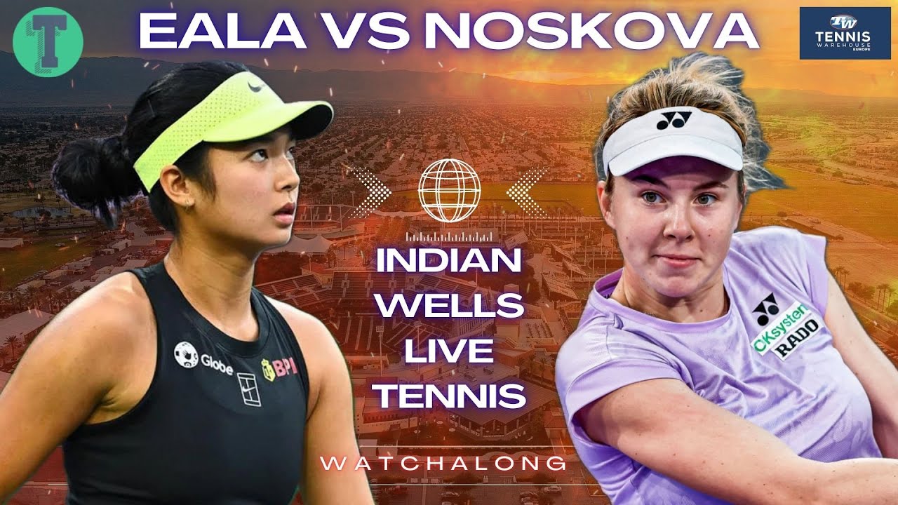 Alex Eala vs Linda Noskova | Indian Wells Round of 16 | LIVE TENNIS WATCHALONG