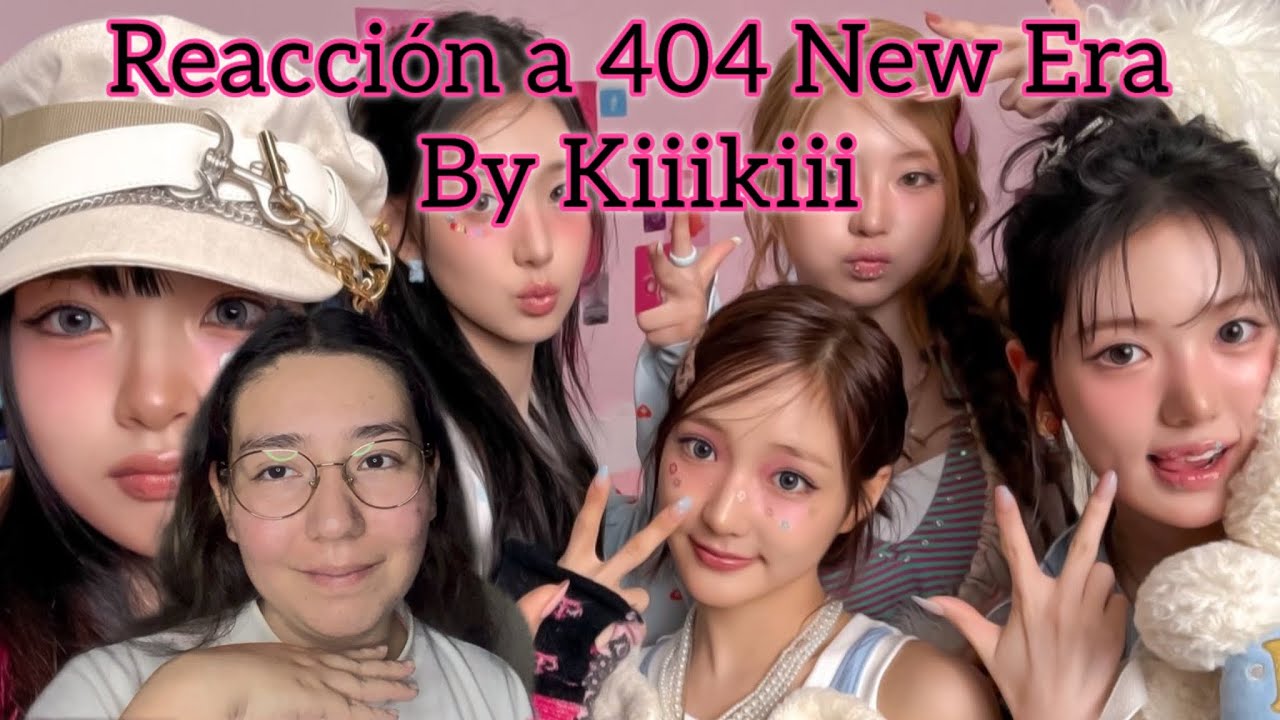 REACCIÓN A KIIIKIII - 404 NEW ERA MV
