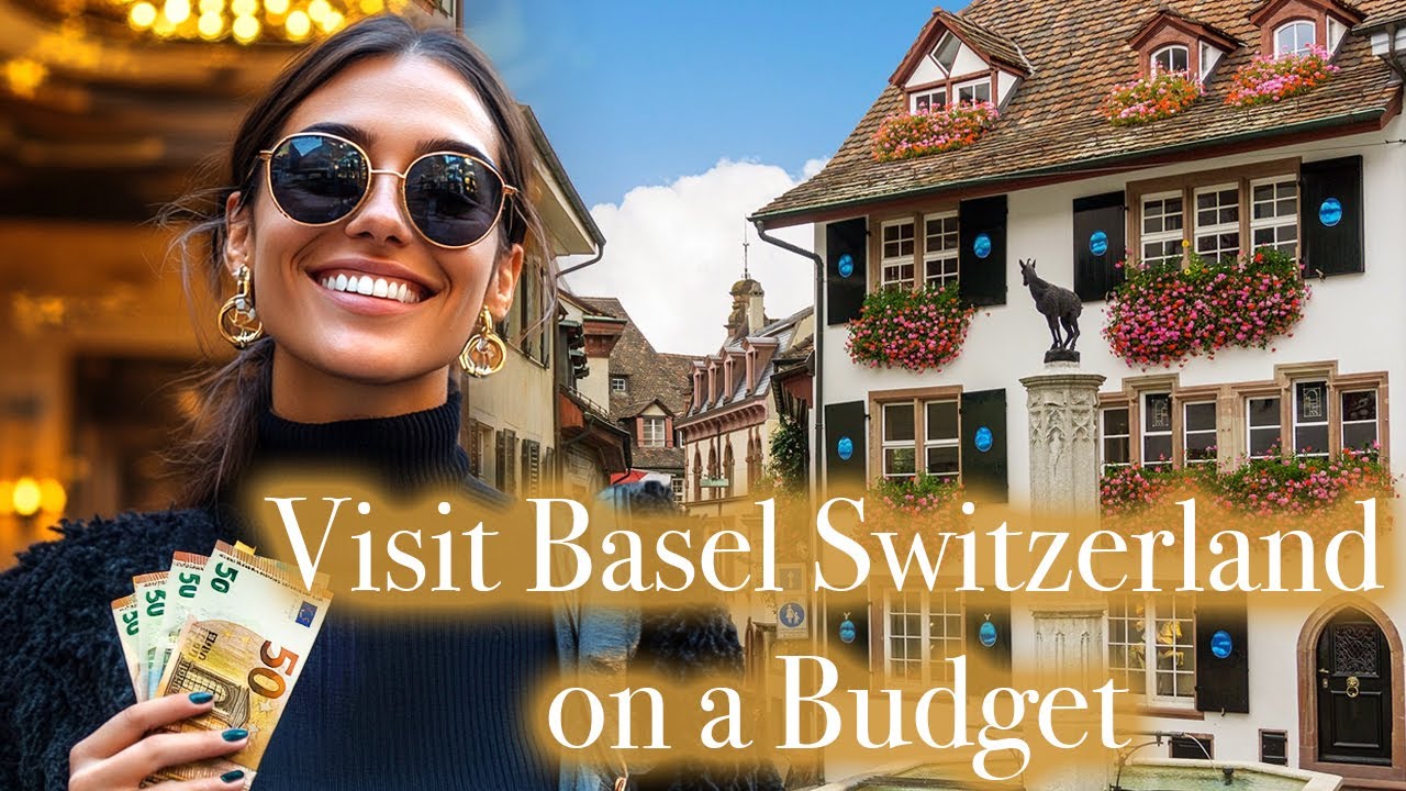 Visit Basel Switzerland on a Budget Without Losing the Charm of the City