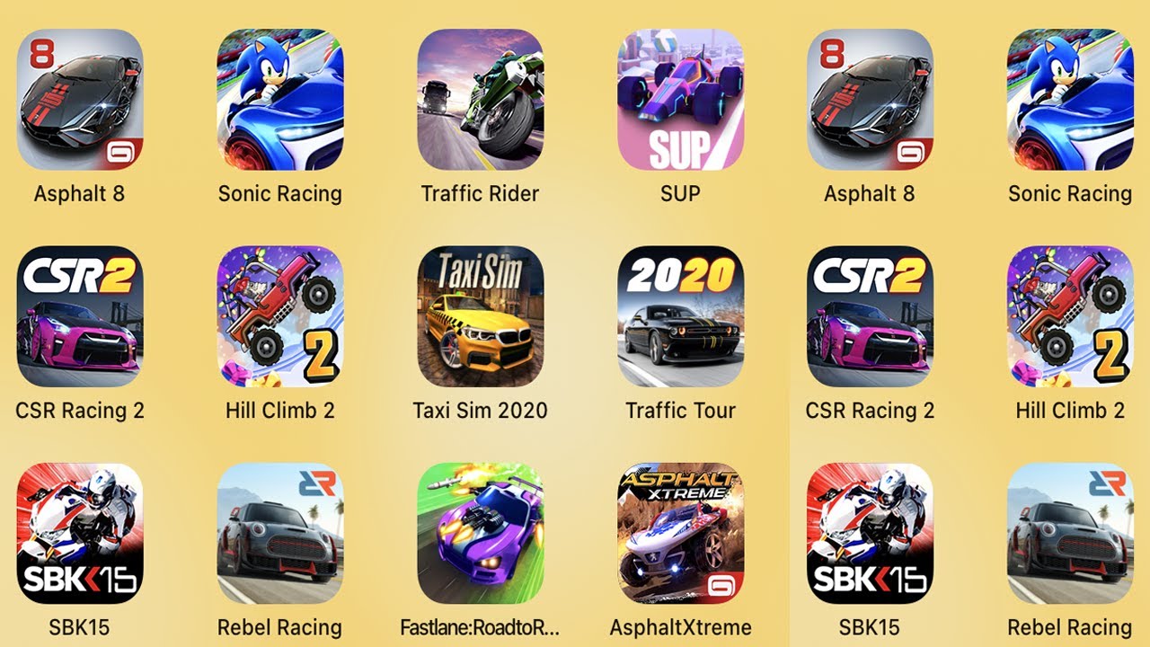Asphalt 8,Sonic Racing,Traffic Rider,SUP,CSR Racing 2,Hill Climb 2,Taxi Sim 2020,Traffic Tour,SBK 15