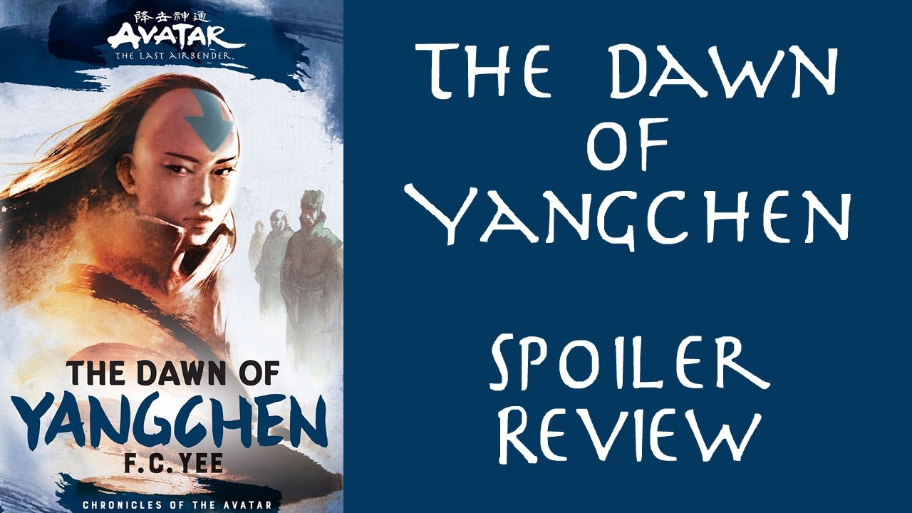 The Dawn of Yangchen - Spoiler Review