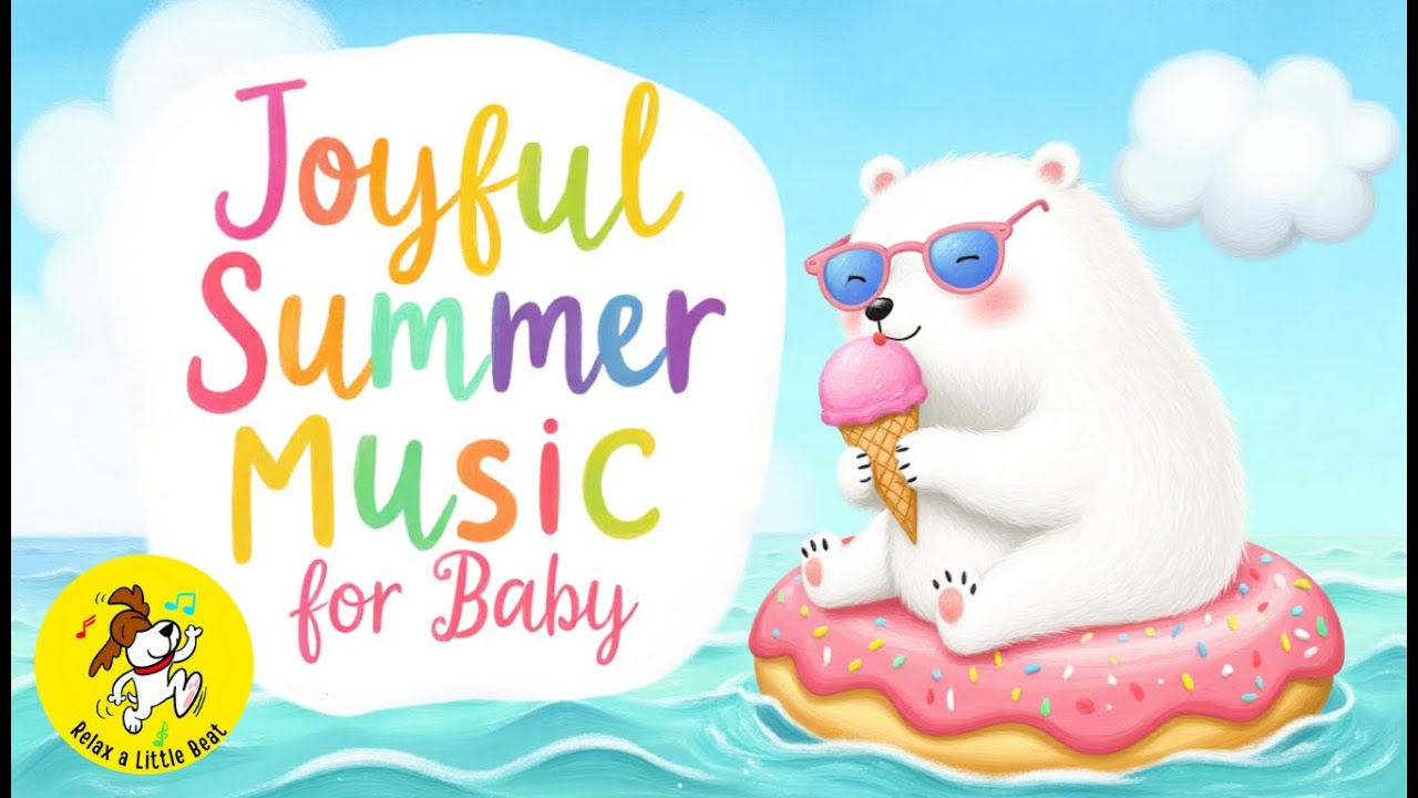 Joyful Summer Playtime Music for Babies, Kids, Toddlers | 1 Hour Music for Dance, Bath, Pool Party