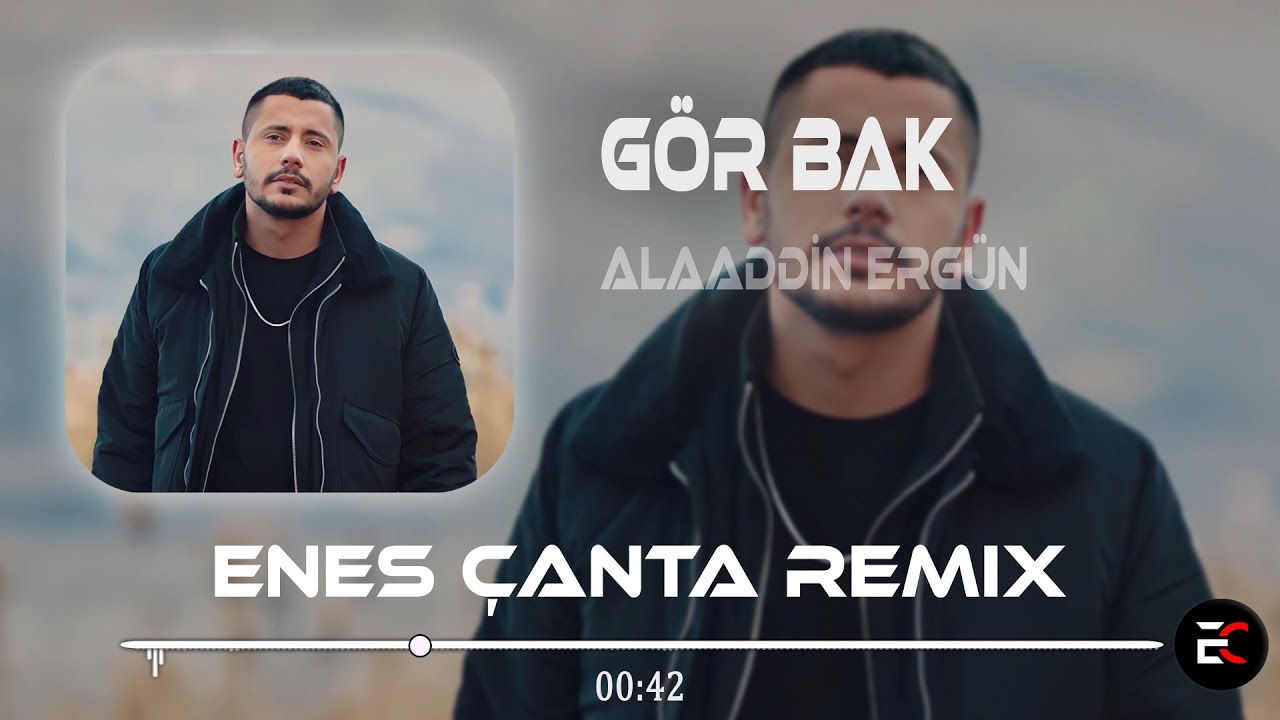 Alaaddin Erg&uuml;n - G&ouml;r Bak  (Enes &Ccedil;anta Remix) G&ouml;r Bak Neler Oldu Y&uuml;reğime
