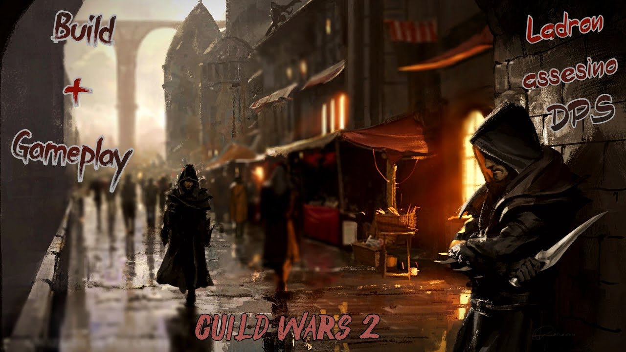⚡BUILD+GAMEPLAY LADRON ASSESINO DPS PVP⚡ GUILD WARS 2