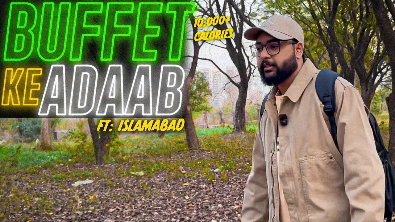 Buffet Ke Adaab | Only 10,000+ Callories Intake | Ft. Islamabad | Uzair Sakrani