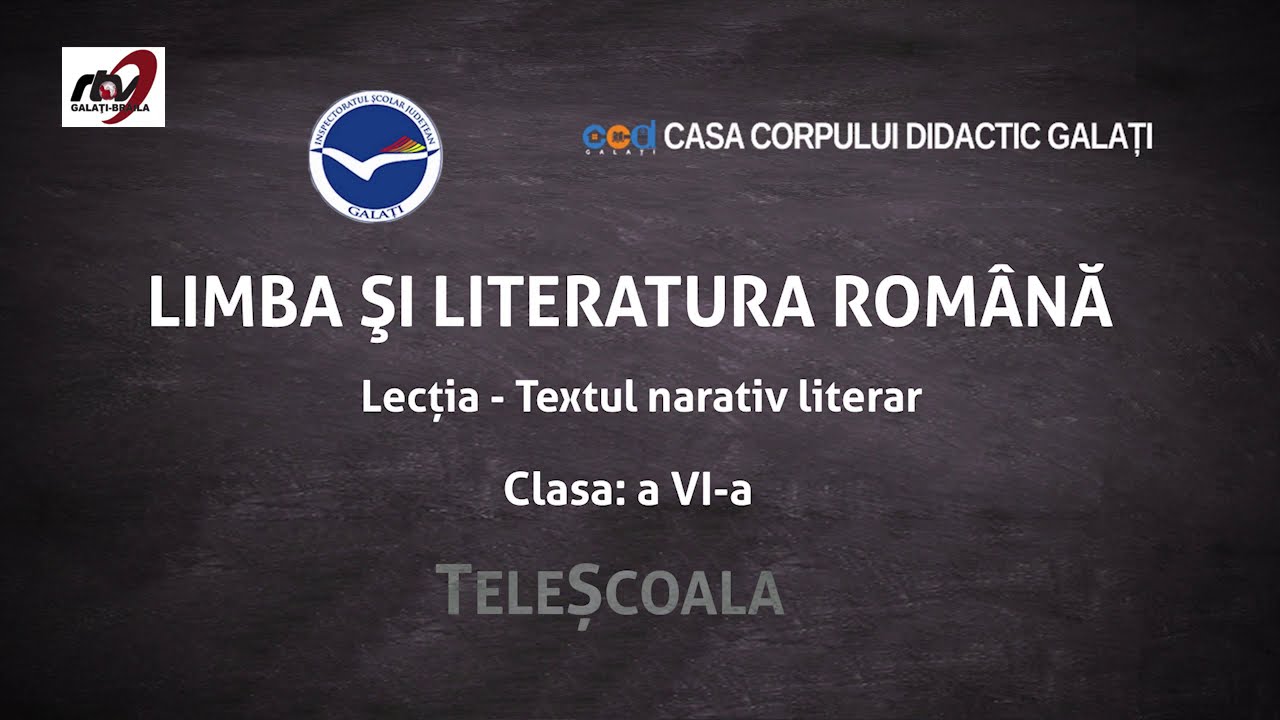 Limba şi Literatura Română - Clasa a 6-a -Lecţia 2. Textul narativ literar