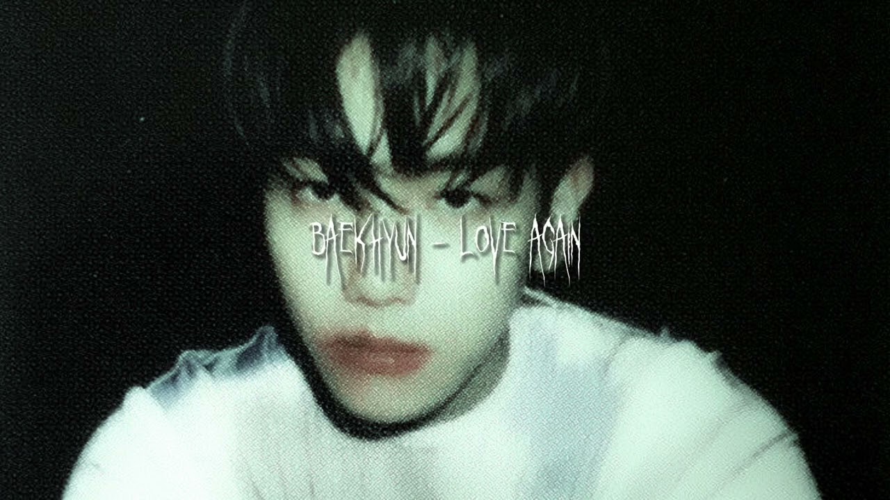 baekhyun - love again 🎧 [sped up]