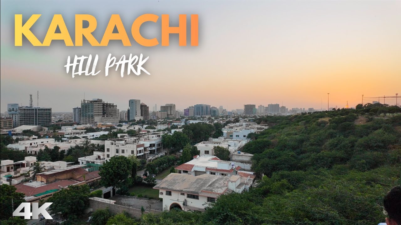 Discover the Breathtaking Views of Karachi Hill Park on an Unforgettable 4K Walking Tour