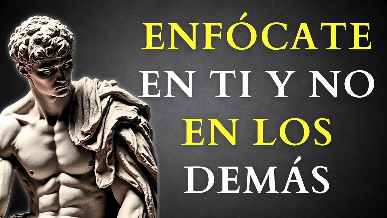 ENFÓCATE EN TI Y OBSERVA EL CAMBIO   ESTOICISMO