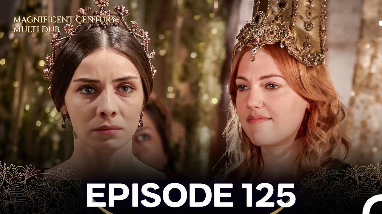 Magnificent Century Episode 125 (MULTI DUBBED)