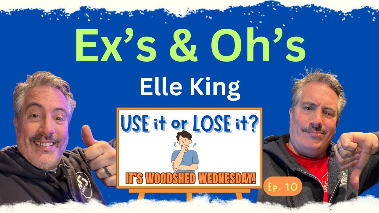 Ex's & Oh's by Elle King - Woodshed Wednesday ep. 10