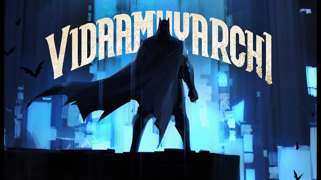 BATMAN X VIDAAMUYARCHI