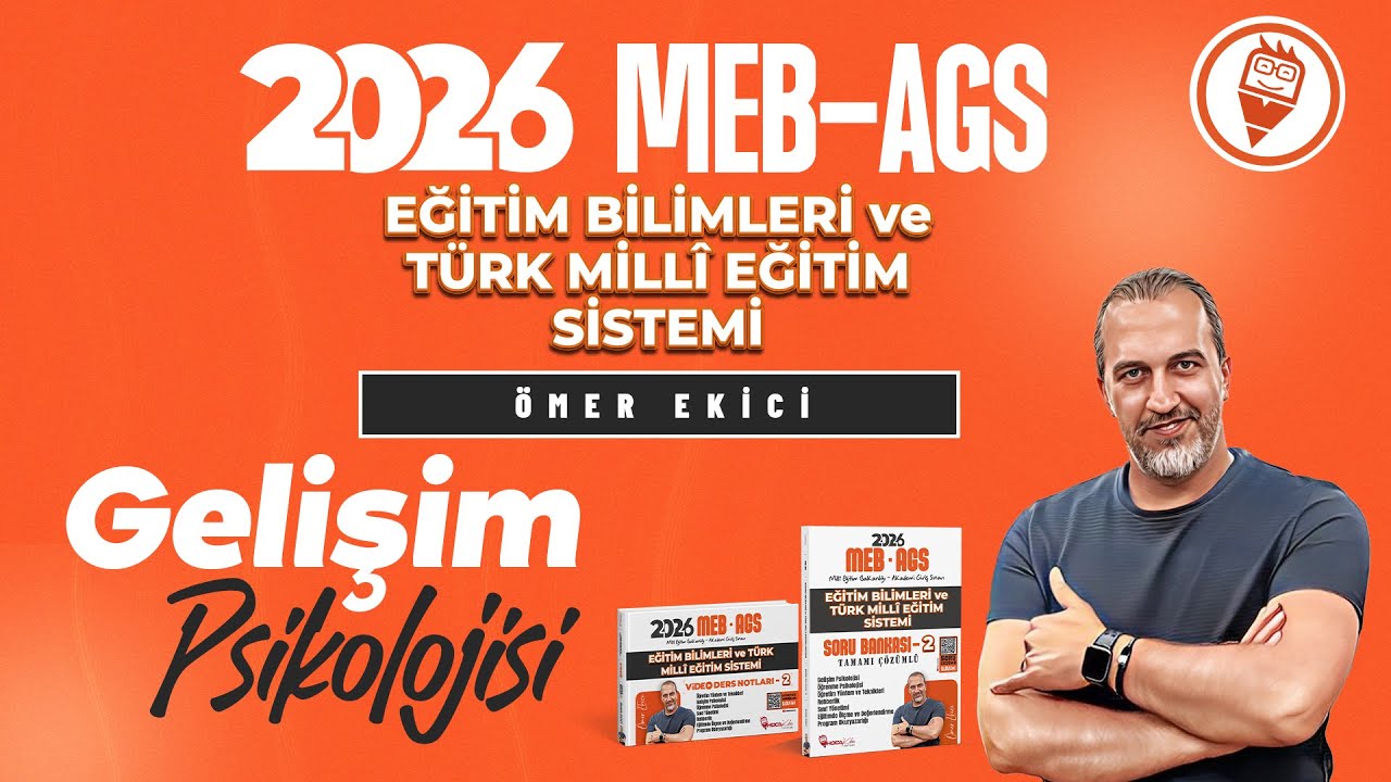 6) MEB AGS - Gelişim Psikolojisi - Bilişsel Gelişim 2 - Ömer EKİCİ - 2026