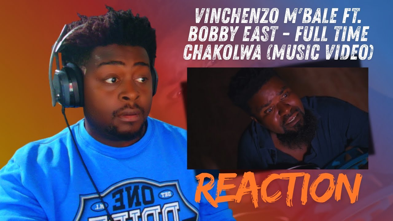 Vinchenzo M'bale ft. Bobby East - Full Time Chakolwa (Music Video) | REACTION