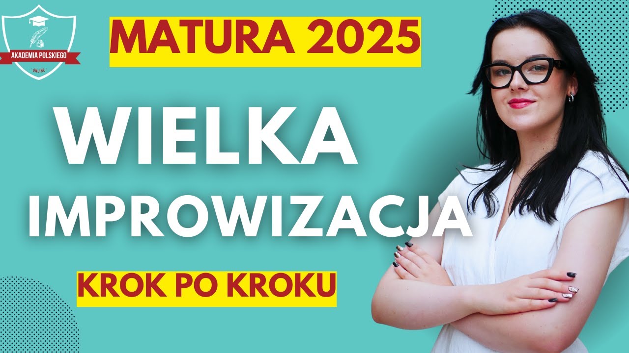 Wielka Improwizacja - krok po kroku | Matura 2025