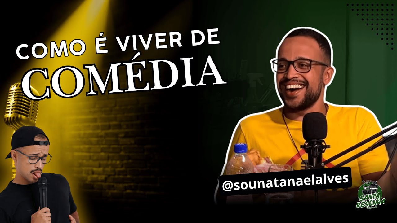 Natanael nos conta como é viver de Comédia e os desafios de fazer pessoas rirem @sounatanaelalves